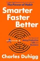Produktbild: Smarter Faster Better: The Secrets of Being Productive in Life and Business