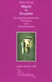 Produktbild: Macht in Gruppen. Gruppendynamische Prozesse und In... | Buch | Zustand sehr gut