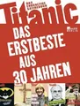 Produktbild: Titanic: Das Erstbeste aus 30 Jahren: Das endgültige Buch Rowohlt Berlin