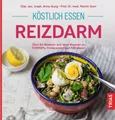 Produktbild: Ratgeber Köstlich essen Reizdarm Über 80 Rezepte: das neue Konzept zu FODMAPs, Anne Iburg, Martin Storr