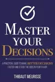 Produktbild: Thibaut Meurisse Master Your Decisions (Taschenbuch) Mastery (US IMPORT)