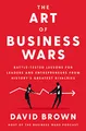 Produktbild: The Art of Business Wars: Battle-Tested Lessons for Leaders and Entrepreneurs from History's Greatest Rivalries