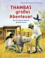 Produktbild: Thambas großes Abenteuer: Wie ein kleines Nashorn gerettet wurde | Sachbuch