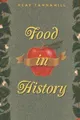 Produktbild: Reay Tannahill Food in History (Taschenbuch) (US IMPORT)