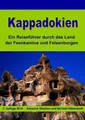 Produktbild: Kappadokien Ein Reiseführer durch das Land der Feenkamine und Felsenburgen Buch