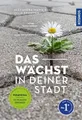 Produktbild: Das wächst in deiner Stadt | Klein, Alexandra-Maria Krohmer, Julia | Kartoniert