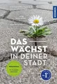 Produktbild: Das wächst in deiner Stadt | Alexandra-Maria Klein (u. a.) | Taschenbuch | 2023