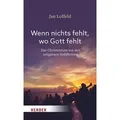 Produktbild: Wenn nichts fehlt, wo Gott fehlt