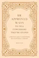 Produktbild: HR Approved Ways To Tell Coworkers They're Stupid: Unique Christmas Gag Gift for Boss and Stocking Stuffers for Men (Funny Secret Santa Gifts and Stocking Stuffers for Men, Band 3)