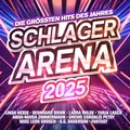 Produktbild: Schlager Arena 2025:die Größten Hits des Jahres