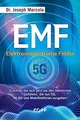 Produktbild: EMF - Elektromagnetische Felder: Schützen Sie sich jetzt vor den heimlichen Gefahren, die von 5G, WLAN und Mobiltelefonen ausgehen!