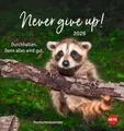 Produktbild: Never give up! Postkartenkalender 2026 - Durchhalten. Denn alles wird gut.: Süße Tiere in einem Postkarten-Fotokalender mit motivierenden Botschaften. ... und Aufhängen. (Postkartenkalender Heye)