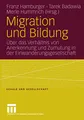 Produktbild: Migration und Bildung: Über das Verhältnis von Anerkennung und Zumutung in der Einwanderungsgesellschaft (Schule und Gesellschaft) (German Edition) (Schule und Gesellschaft, 35, Band 35)