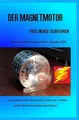 Produktbild: Der Magnetmotor: Freie Energie selber bauen Ausgabe 2025