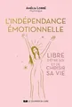 Produktbild: LIndépendance émotionnelle - Libre dêtre soi et de cho... | Buch | Zustand gut