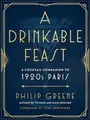 Produktbild: A Drinkable Feast: A Cocktail Compani..., Philip Greene