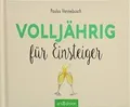 Produktbild: Volljährig für Einsteiger: Lustiges Geschenk zum 18. Geb... | Buch | Zustand gut