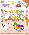 Produktbild: Spanish for Everyone Junior 5 Words a Day: Learn..., DK
