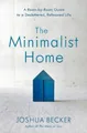 Produktbild: Joshua Becker The Minimalist Home: A Room-By-Roo (Gebundene Ausgabe) (US IMPORT)