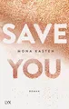Produktbild: Mona Kasten | Save You | Taschenbuch | Deutsch (2018) | Maxton Hall Reihe | LYX