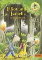 Produktbild: Eliot und Isabella im Finsterwald: Roman. Mit farbigen B... | Buch | Zustand gut