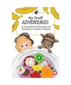 Produktbild: My Fruit Adventures: A Journal for Food Discovery and Exploration Using Your 5 S
