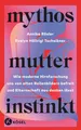 Produktbild: Mythos Mutterinstinkt, Annika Rösler