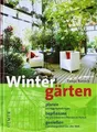 Produktbild: Wintergärten: planen - bepflanzen - genießen von Ra... | Buch | Zustand sehr gut