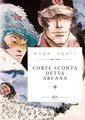 Produktbild: Corto Maltese. Corte Sconta detta Arcana. Ediz. deluxe (BUR Deluxe Lizard)