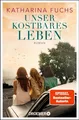 Produktbild: Unser kostbares Leben: Roman von Fuchs, Katharina | Zustand sehr gut #63