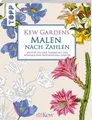 Produktbild: Belletristik Kew Gardens - Malen nach Zahlen Motive aus der Sammlung der Königliche Kew Gardens