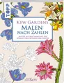 Produktbild: Kew Gardens - Malen nach Zahlen: Motive aus der Sammlung d… | Kew Gardens | Buch