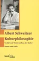 Produktbild: Kulturphilosophie: Verfall und Wiederaufbau der Kultur. Kultur und Ethik. (Beck'sche Reihe)