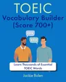 Produktbild: TOEIC Vocabulary Builder (Score 700+): Learn Thousands of Essential TOEIC Words
