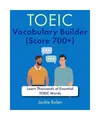 Produktbild: TOEIC Vocabulary Builder [Score 700+]: Learn Thousands of Essential TOEIC Words,