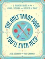 Produktbild: The Only Tarot Book You'll Ever Need: A Modern Guide to the Cards, Spreads, and Secrets of Tarot