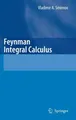 Produktbild: Feynman Integral Calculus Vladimir A. Smirnov