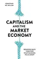 Produktbild: Capitalism and the Market Economy: Bringing Back Together What Banking Pulls Apart