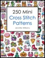 Produktbild: 250 Mini Cross Stitch Patterns: A Delightful Collection of 250 Quick, Easy, Cute and Fun Mini Cross Stitch Motifs