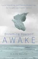 Produktbild: Dreaming Yourself Awake: Lucid Dreamin..., Hodel, Brian