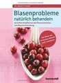 Produktbild: Blasenprobleme natürlich behandeln: So helfen Heilp... | Buch | Zustand sehr gut
