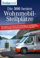 Produktbild: Die 500 besten Wohnmobil-Stellplätze: Band 1