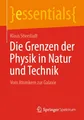 Produktbild: Die Grenzen der Physik in Natur und Technik Klaus Stierstadt