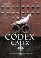 Produktbild: Codex Calix - Das Geheimnis der Könige: Welcher uralte G... | Buch | Zustand gut