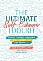 Produktbild: The Ultimate Self-Esteem Toolkit: 25 Tools to Boost Confidence, Achieve Goals, and Find Happiness (The Ultimate Toolkits for Psychological Wellbeing)