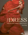Produktbild: The Dress: 100 Ideas That Changed Fashion Forever
