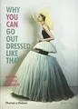 Produktbild: Why You Can Go Out Dressed Like That: Modern Fash... | Buch | Zustand akzeptabel