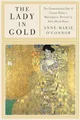 Produktbild: The Lady in Gold: The Extraordinary Tale of Gustav Klimt's Masterpiece, Portrait of Adele Bloch-Bauer