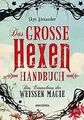 Produktbild: Das große Hexen-Handbuch: Das Einmaleins der Weißen... | Buch | Zustand sehr gut