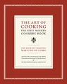 Produktbild: The Art of Cooking - The First Modern Cookery Book (California Studies in Food and Culture, 14, Band 14)